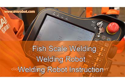 Fish Scale Welding | Welding Robot | Welding Robot Instruction