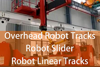 Overhead robot tracks | Robot Slider | Robot Linear Tracks