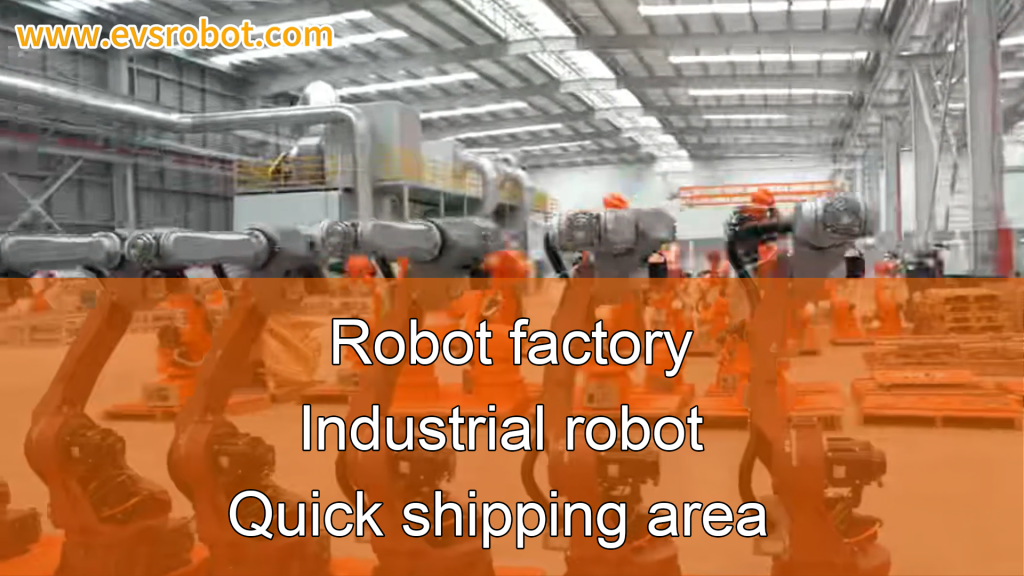 Robot factory | Industrial robot| Quick shipping area